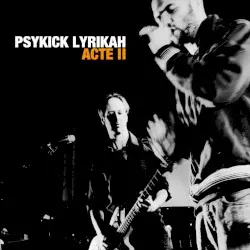 Acte II by Psykick Lyrikah
