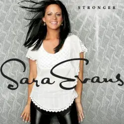 Stronger by Sara Evans