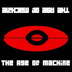 The Age of Machine by Darkpassline
