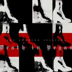 The Contino Sessions by Death in Vegas