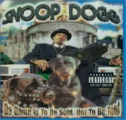 Da Game Is to Be Sold, Not to Be Told by Snoop Dogg