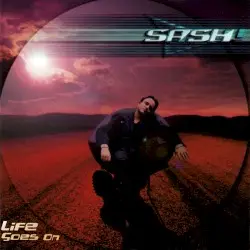 Life Goes On by Sash!