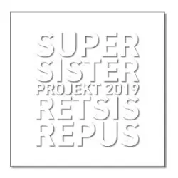 Retsis Repus by Supersister Projek 2019