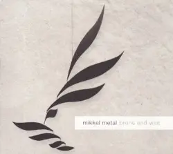 Brone and Wait by Mikkel Metal