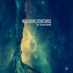 Far Frozen Lands by Misleading Structures