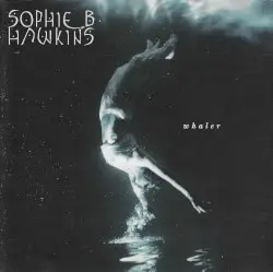 Whaler by Sophie B. Hawkins