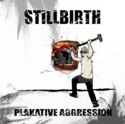 Plakative Aggression by Stillbirth