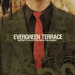 Sincerity Is an Easy Disguise in This Business by Evergreen Terrace