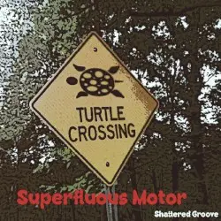 Shattered Groove by Superfluous Motor