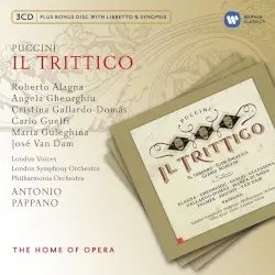 Il trittico: Il tabarro / Suor Angelica / Gianni Schicchi by Puccini; Roberto Alagna, Angela Gheorghiu, Carlo Guelfi, Maria Guleghina, Cristina Gallardo-Domâs, Bernadette Manca di Nissa, Felicity Palmer, Neil Shicoff, José van Dam, London Voices, London Symphony Orchestra, Philharmonia Orchestra, Antonio Pappano