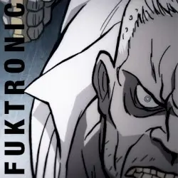 Fuktronic by Jimmy Urine & Serj Tankian = Fuktronic