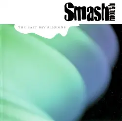 The East Bay Sessions by Smash Mouth