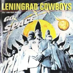 Go Space by Leningrad Cowboys