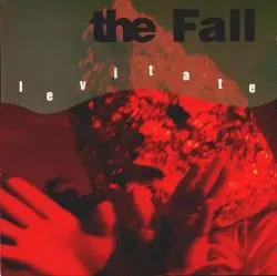 Levitate by The Fall