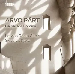 Da pacem Domine by Arvo Pärt; Latvian Radio Choir, Sigvards Kļava