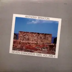 Seven Standards 1985, Volume II by Anthony Braxton
