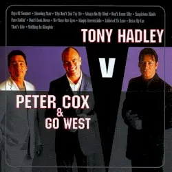 Tony Hadley Vs Peter Cox & Go West by Tony Hadley, Peter Cox & Go West