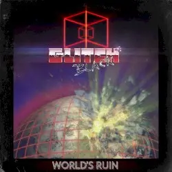 World's Ruin by Glitch Black