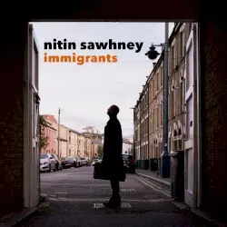 Immigrants by Nitin Sawhney