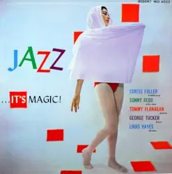 Jazz...It's Magic! by Curtis Fuller, Sonny Redd, Tommy Flanagan, George Tucker, Louis Hayes