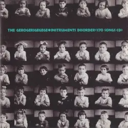 Instruments Disorder (170 Songs CD) by The Gerogerigegege