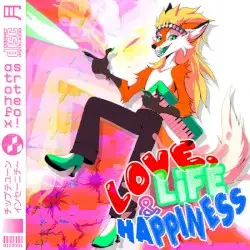 LOVE, LIFE & HAPPINESS by Astro the Fox