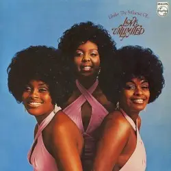 Under the Influence of… Love Unlimited by Love Unlimited