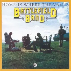 Home Is Where the Van Is by Battlefield Band
