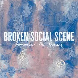 Remember the Humans by Broken Social Scene