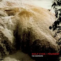 The Warriors by Wolf Eyes / Prurient