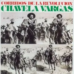 Corridos de la revolución by Chavela Vargas
