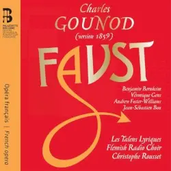 Faust (version 1859) by Gounod; Benjamin Bernheim, Véronique Gens, Andrew Foster‐Williams, Jean-Sébastien Bou, Les Talens Lyriques, Flemish Radio Choir, Christophe Rousset