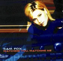 Watching You Watching Me by Samantha Fox