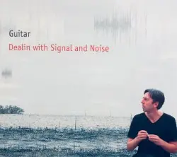 Dealin With Signal and Noise by Guitar