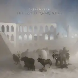 The Great Awakening by Shearwater