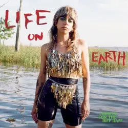 Life on Earth by Hurray for the Riff Raff