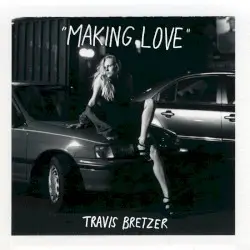 Making Love by Travis Bretzer