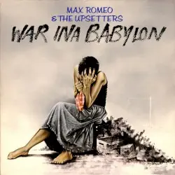 War Ina Babylon by Max Romeo & The Upsetters