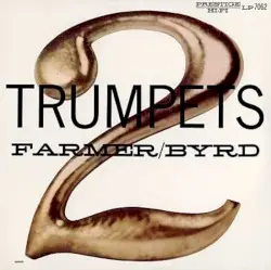 2 Trumpets by Art Farmer & Donald Byrd