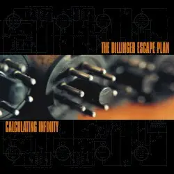 Calculating Infinity by The Dillinger Escape Plan