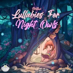 Lullabies for Night Owls by Prithvi