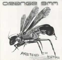 Pretend I'm Human by Orange 9mm