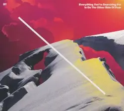 Everything You’re Searching for Is on the Other Side of Fear by BT