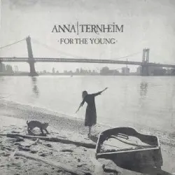 For the Young by Anna Ternheim