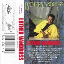 Give Me the Reason by Luther Vandross