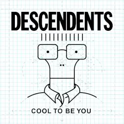 Cool to Be You by Descendents