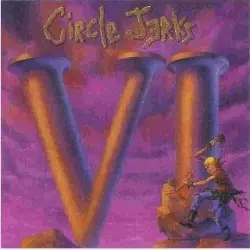 VI by Circle Jerks