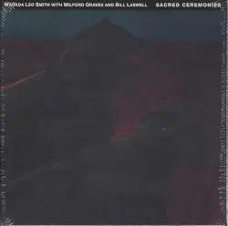 Sacred Ceremonies by Wadada Leo Smith With Milford Graves And Bill Laswell