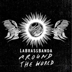 Around the World by LaBrassBanda