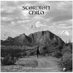 I Saw the End as It Passed Right Through Me by Scorpion Child